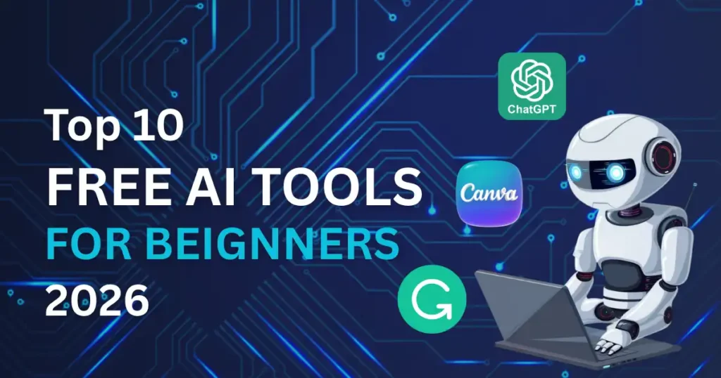 Top 10 Free AI Tools For Beignners 2026